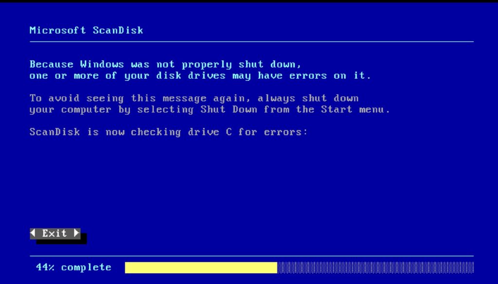 Because Windows was not properly shut down, one or more of your drives may have errors on it