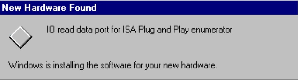 New Hardware Found : IO read data port for ISA Plug and Play enumerator