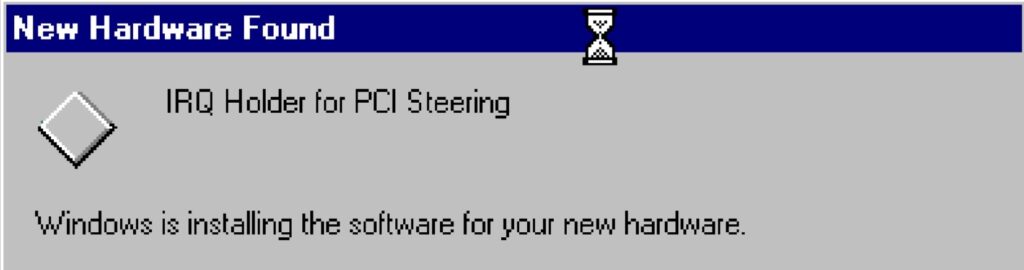 New Hardware Found : IRQ Holder for PCI Steering